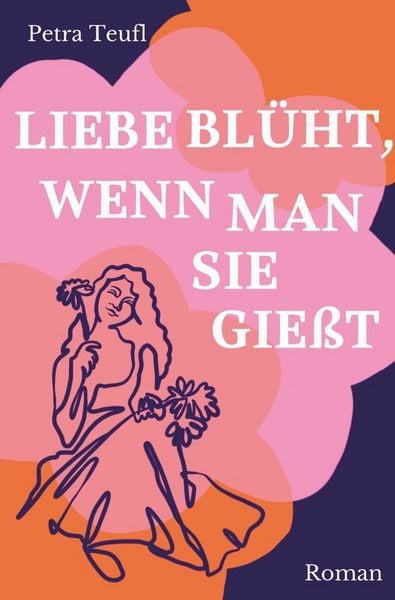 Produktbild: Liebe bl&uuml;ht, wenn man sie gie&szlig;t