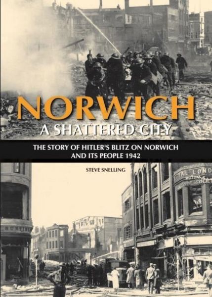 Produktbild: Snelling, S: Norwich - A Shattered City