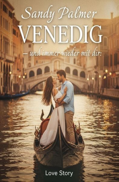 Produktbild: Venedig - und immer wieder mit dir: Love Story