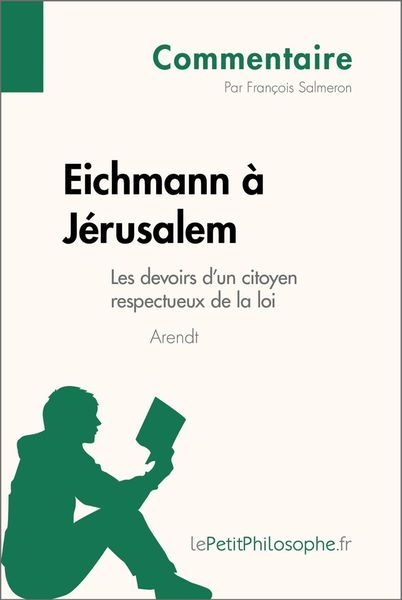 Produktbild: Eichmann &agrave; J&eacute;rusalem d'Arendt - Les devoirs d'un citoyen respectueux de la loi (Commentaire)