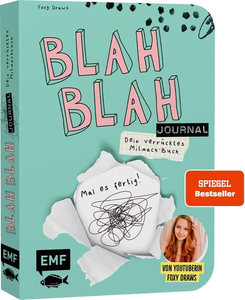 Blah Blah Journal – Dein verrücktes Mitmach-Buch – Mal es fertig! Von YouTuberin Foxy Draws