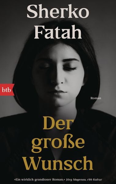 Der große Wunsch, Taschenbuch von Sherko Fatah, btb, 978-3-442-77517-0