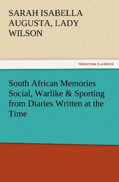 Produktbild: South African Memories Social, Warlike & Sporting from Diaries Written at the Time