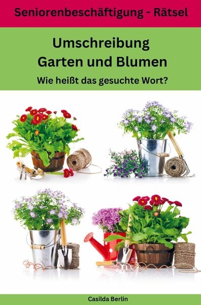 Umschreibung Garten und Blumen, Taschenbuch von Casilda Berlin, Nesterenko Verlag, 9789403766881