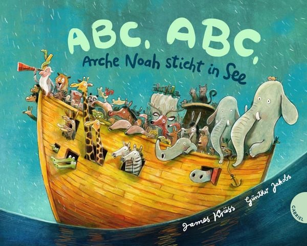 ABC, Arche Noah sticht in See, Gebundene Ausgabe von James Krüss, Gabriel in der Thienemann-Esslinger Verlag GmbH, 9783522306188