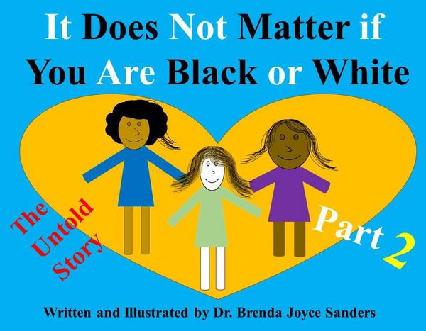 Produktbild: It Does Not Matter if You Are Black or White: The Untold Story, Part 2