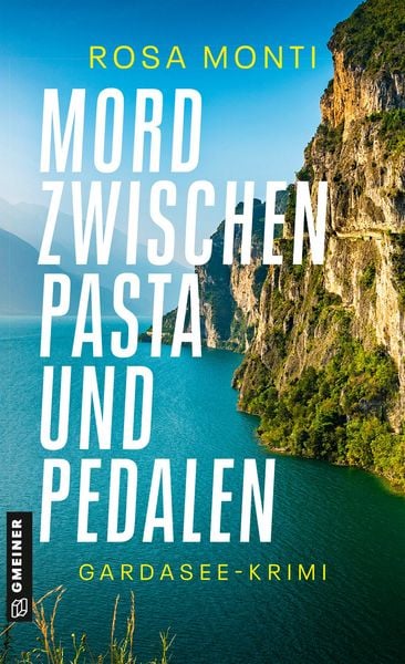 Mord zwischen Pasta und Pedalen, Taschenbuch von Rosa Monti, Gmeiner-Verlag, 9783839280102