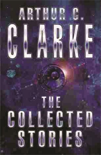 Produktbild: The Collected Stories Of Arthur C. Clarke