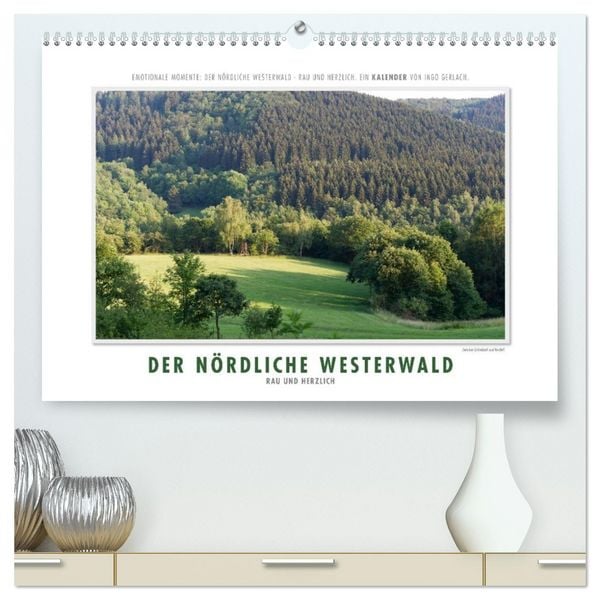 Produktbild: Emotionale Momente: Der n&ouml;rdliche Westerwald - rau und herzlich. (hochwertiger Premium Wandkalender 2026 DIN A2 quer), Kunstdruck in Hochglanz