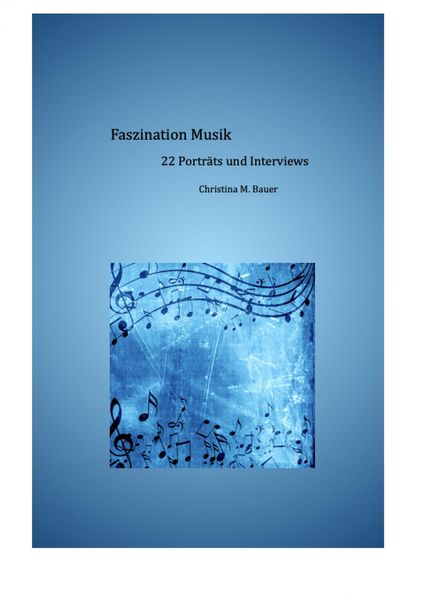 Produktbild: Faszination Musik - 22 Portr&auml;ts und Interviews