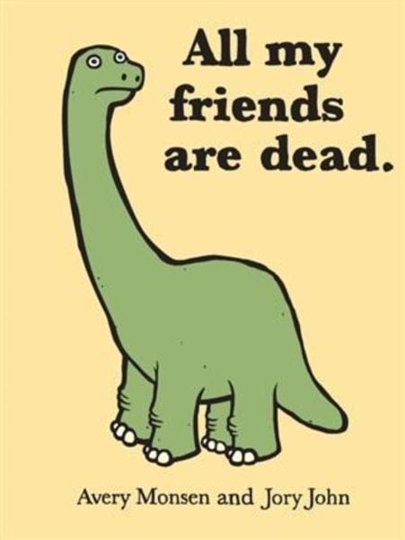 Cover of the book All My Friends Are Dead