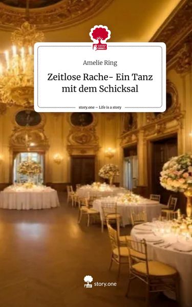 Produktbild: Zeitlose Rache- Ein Tanz mit dem Schicksal. Life is a Story - story.one