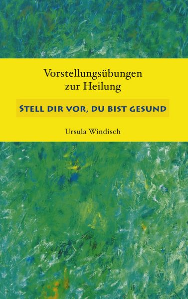 Produktbild: Stell dir vor, du bist gesund