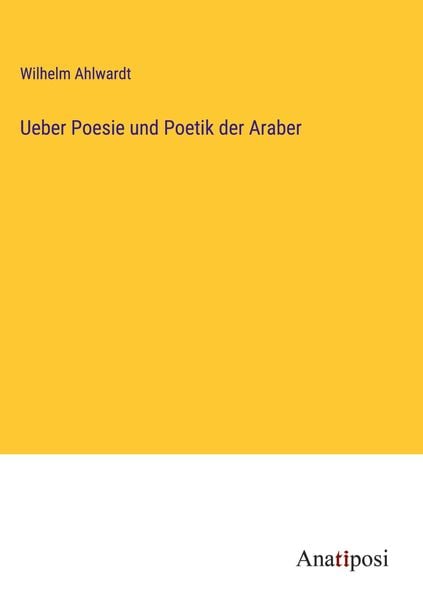 Produktbild: Ueber Poesie und Poetik der Araber