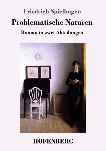 Problematische Naturen, Taschenbuch von Friedrich Spielhagen, Hofenberg, 9783743712997