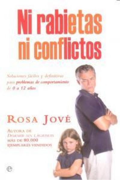 Produktbild: Ni rabietas ni conflictos : soluciones f&aacute;ciles y definitivas para problemas de comportamiento de 0 a 12 a&ntilde;os