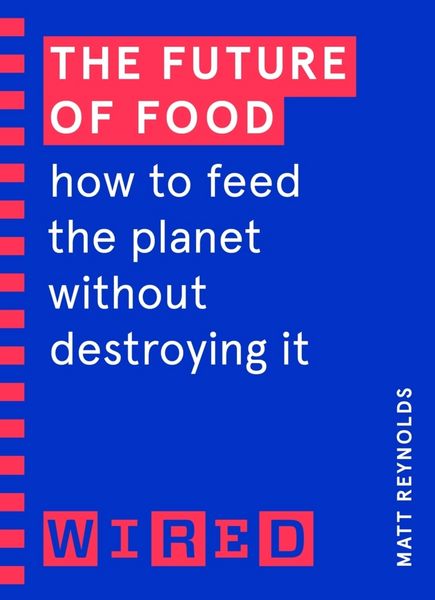 Produktbild: The Future of Food (WIRED guides)