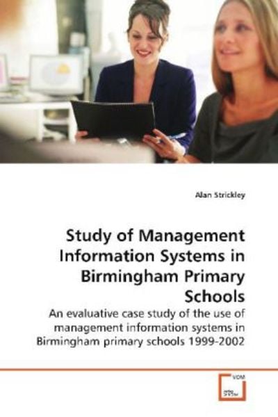 Strickley, A: Study of Management Information Systems in Bir, Taschenbuch von Alan Strickley, VDM, 9783639064537
