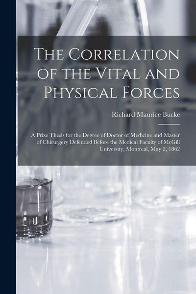 Produktbild: The Correlation of the Vital and Physical Forces [microform]