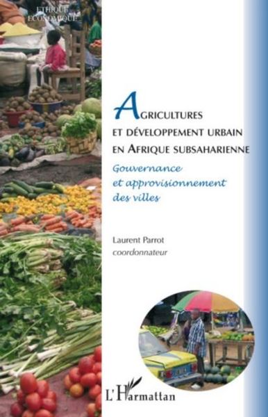 Produktbild: Agricultures et developpement urbain en afrique subsaharienn