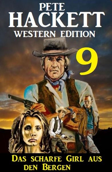 Produktbild: Das scharfe Girl aus den Bergen: Pete Hackett Western Edition 9