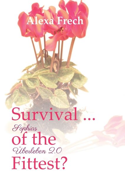 Produktbild: Survival ... of the Fittest? - Sophias &Uuml;berleben 2.0