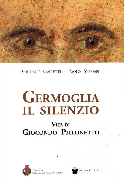 Produktbild: Germoglia il silenzio. Vita di Giocondo Pillonetto