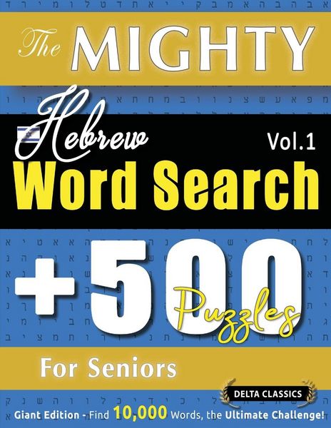Produktbild: The Mighty Hebrew Word Search - 500 Puzzles For Seniors - Delta Classics - Giant Edition - Find 10,000 Words, The Ultimate Challenge!