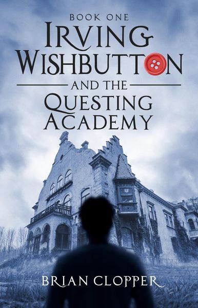 Produktbild: The Questing Academy (Irving Wishbutton, #1)