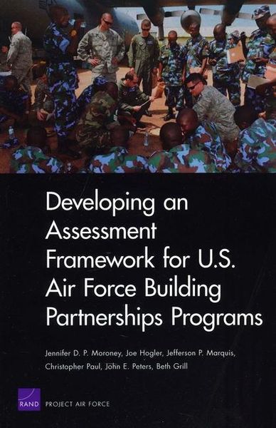 Produktbild: Developing an Assessment Framework for U.S. Air Force Building Partnerships Programs