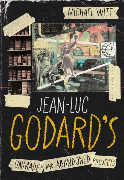 Produktbild: Jean-Luc Godard's Unmade and Abandoned Projects