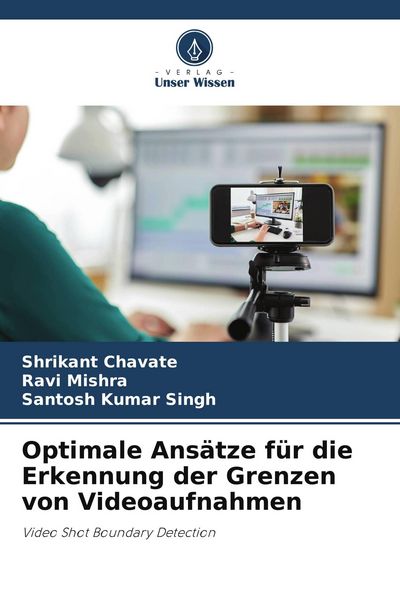 Produktbild: Optimale Ans&auml;tze f&uuml;r die Erkennung der Grenzen von Videoaufnahmen