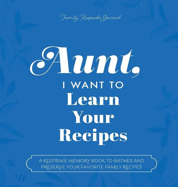Produktbild: Aunt, I Want to Learn Your Recipes