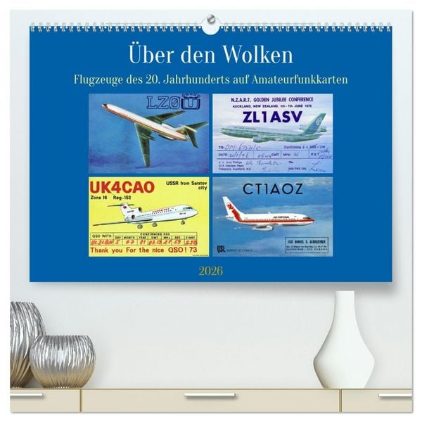 Produktbild: &Uuml;ber den Wolken - Flugzeuge des 20. Jahrhunderts auf Amateurfunkkarten (hochwertiger Premium Wandkalender 2026 DIN A2 quer), Kunstdruck in Hochglanz