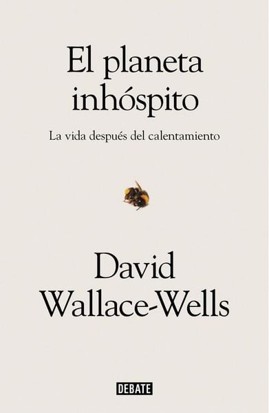 Produktbild: El Planeta Inh&oacute;spito: La Vida Despu&eacute;s del Calentamiento / The Uninhabitable Earth: Life After Warming