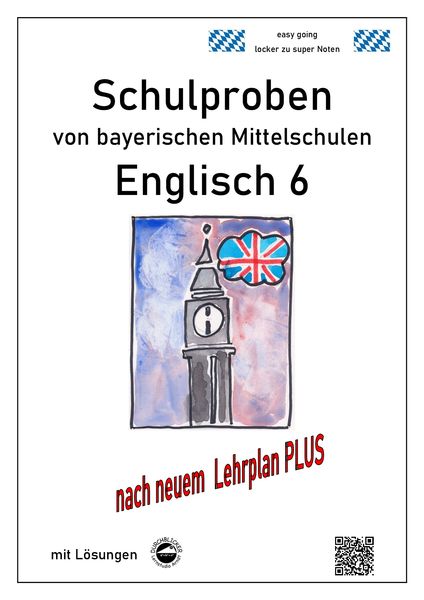 Produktbild: Mittelschule - Englisch 6 Schulproben bayerischer Mittelschulen mit L&ouml;sungen nach LehrplanPLUS