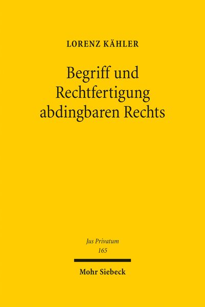 Produktbild: Begriff und Rechtfertigung abdingbaren Rechts