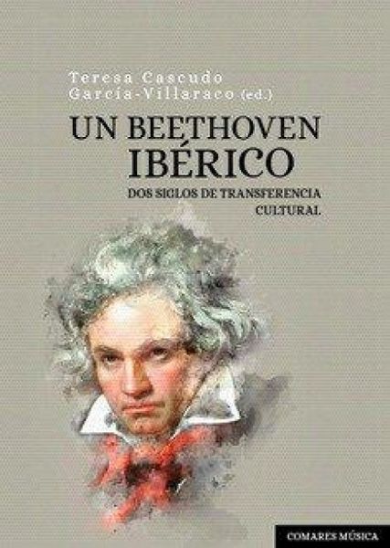 Produktbild: Un Beethoven ib&eacute;rico : dos siglos de transferencia cultural