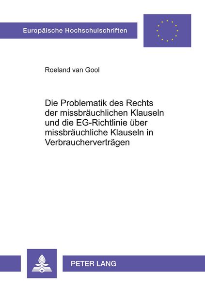 Produktbild: Die Problematik des Rechts der missbr&auml;uchlichen Klauseln und die EG-Richtlinie &uuml;ber missbr&auml;uchliche Klauseln in Verbrauchervertr&auml;gen