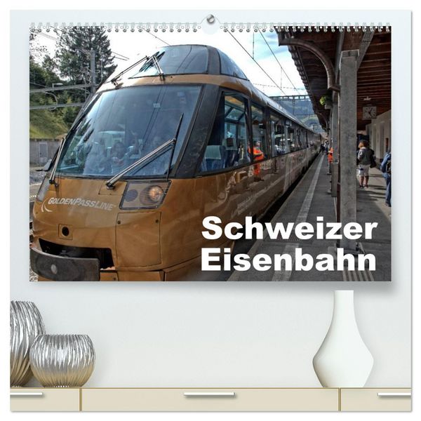Schweizer Eisenbahn (hochwertiger Premium Wandkalender 2026 DIN A2 quer), Kunstdruck in Hochglanz