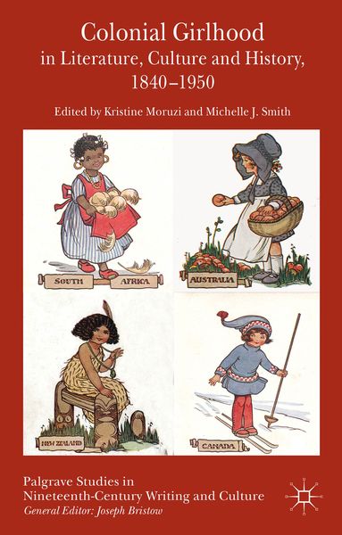 Produktbild: Colonial Girlhood in Literature, Culture and History, 1840-1950