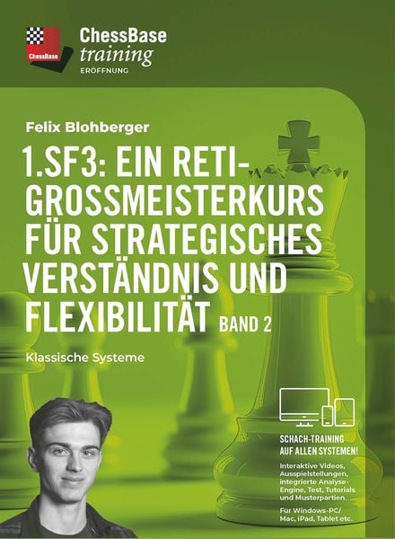 1. Sf3: Ein Reti-Großmeisterkurs für strategisches Verständnis und Flexibilität - Band 2