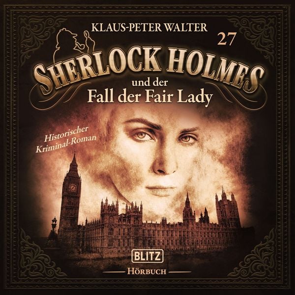 Produktbild: Neues von Sherlock Holmes - Die H&ouml;rb&uuml;cher - Folge 27: Sherlock Holmes und der Fall der Fair Lady
