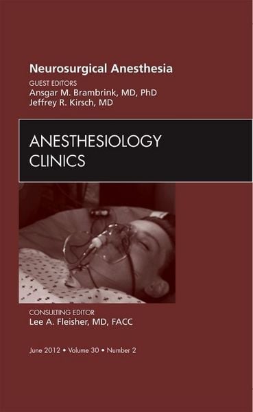 Produktbild: Neurosurgical Anesthesia, an Issue of Anesthesiology Clinics