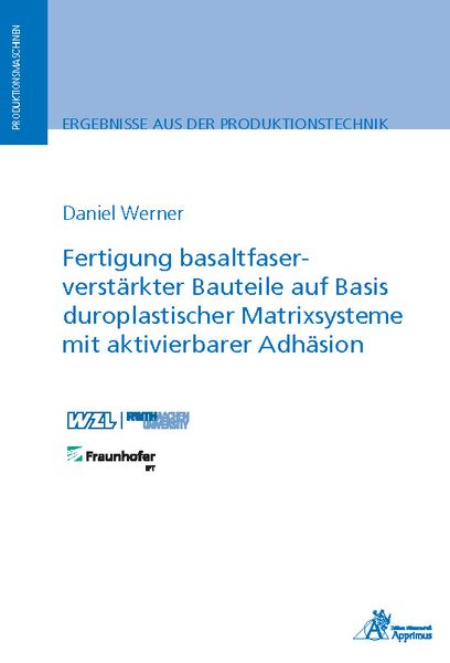 Produktbild: Fertigung basaltfaserverst&auml;rkter Bauteile auf Basis duroplastischer Matrixsysteme mit aktivierbarer Adh&auml;sion