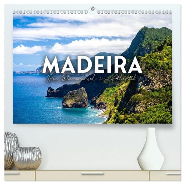 Madeira - Die Blumeninsel im Atlantik. (hochwertiger Premium Wandkalender 2026 DIN A2 quer), Kunstdruck in Hochglanz