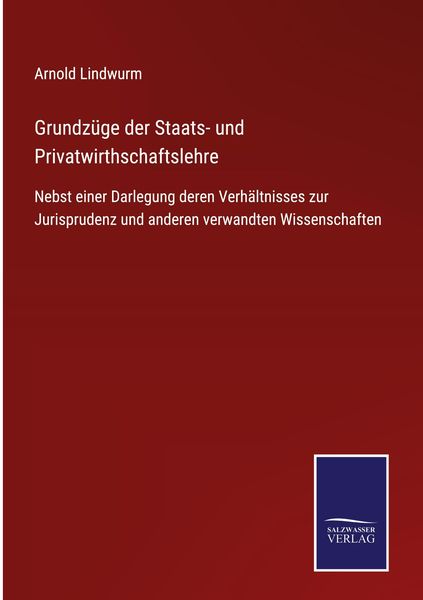 Produktbild: Grundz&uuml;ge der Staats- und Privatwirthschaftslehre
