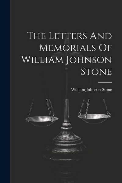 Produktbild: The Letters And Memorials Of William Johnson Stone