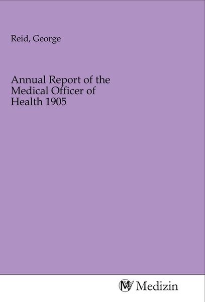 Produktbild: Annual Report of the Medical Officer of Health 1905