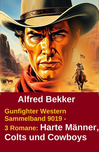 Produktbild: Gunfighter Western Sammelband 9019 - 3 Romane: Harte M&auml;nner, Colts und Cowboys